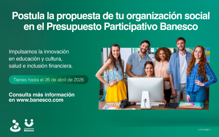 Continúa la convocatoria al Presupuesto Participativo para Organizaciones Sociales de Banesco 2026